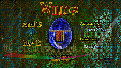 Willow: Apr 15 - May 12 - Click Image to Close