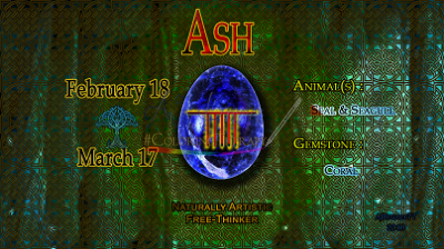 Ash: Feb 18 - Mar 17