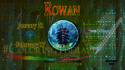 Rowan: Jan 21 - Feb 17 - Click Image to Close