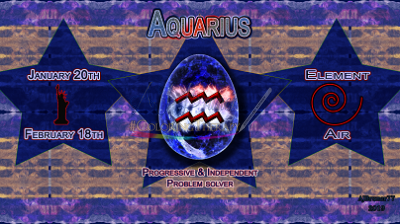 Aquarius: Jan 20 - Feb 18
